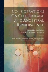 bokomslag Considerations On Cell-Lineage and Ancestral Reminiscence