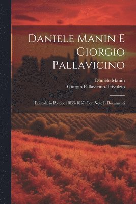 bokomslag Daniele Manin E Giorgio Pallavicino