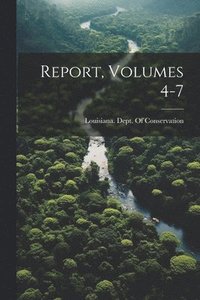 bokomslag Report, Volumes 4-7