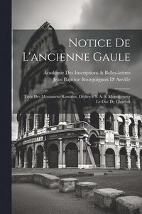 bokomslag Notice De L'ancienne Gaule