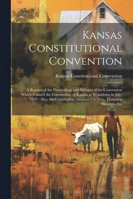 bokomslag Kansas Constitutional Convention