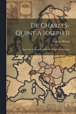bokomslag De Charles-Quint  Joseph Ii