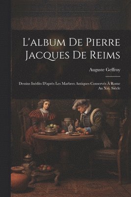 bokomslag L'album De Pierre Jacques De Reims