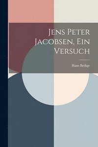 bokomslag Jens Peter Jacobsen, Ein Versuch