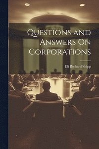 bokomslag Questions and Answers On Corporations