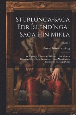 Sturlunga-Saga Edr slendnga-Saga Hin Mikla 1