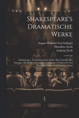 Ludwig Tieck, August Wilhelm Von Schlegel, Dorothea Tieck - Shakespeare's Dramatische Werke, Häftad