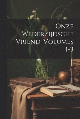 bokomslag Onze Wederzijdsche Vriend, Volumes 1-3