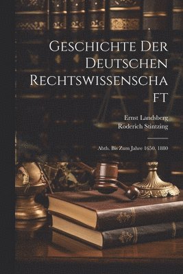 bokomslag Geschichte Der Deutschen Rechtswissenschaft