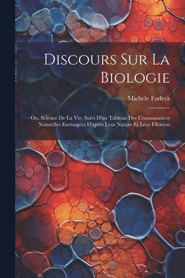 Discours Sur La Biologie 1