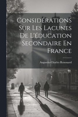 Considrations Sur Les Lacunes De L'ducation Secondaire En France 1