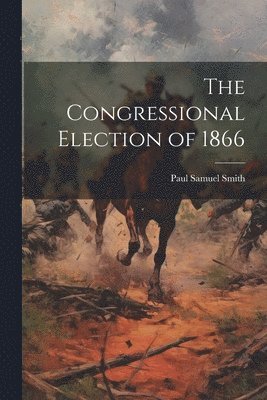 bokomslag Congressional Election of 1866