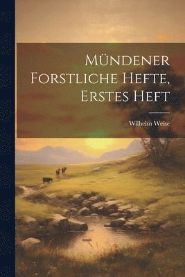 Mndener Forstliche Hefte, Erstes Heft 1