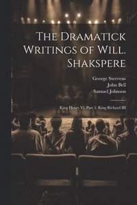 bokomslag Dramatick Writings of Will. Shakspere