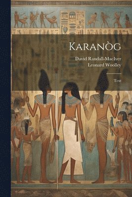 David Randall-Maciver, Leonard Woolley - Karanòg, Häftad