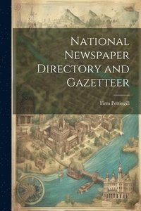 bokomslag National Newspaper Directory and Gazetteer