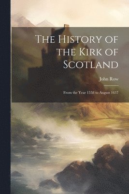 John Row - History of the Kirk of Scotland, Häftad