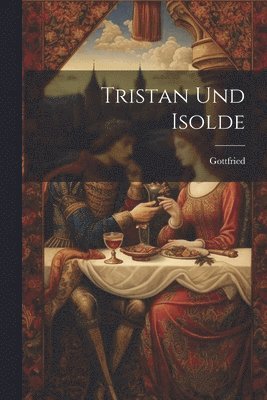 Gottfried - Tristan Und Isolde, Häftad