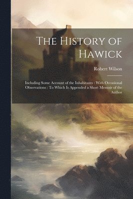 The History of Hawick 1