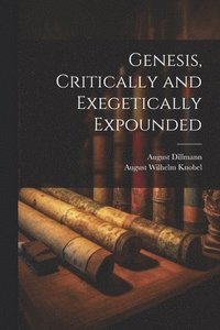 bokomslag Genesis, Critically and Exegetically Expounded