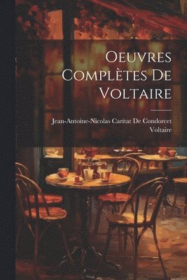 Oeuvres Complètes De Voltaire