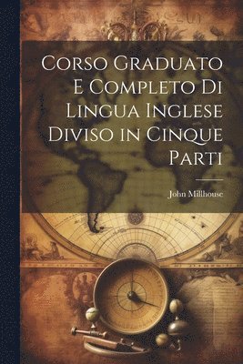 Corso Graduato E Completo Di Lingua Inglese Diviso in Cinque Parti