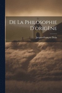bokomslag De La Philosophie D'origne