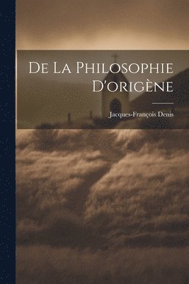 De La Philosophie D'origne 1