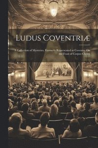 bokomslag Ludus Coventriæ