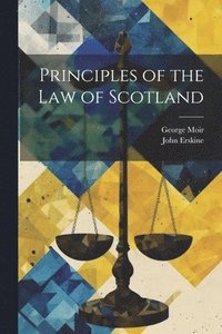 bokomslag Principles of the Law of Scotland