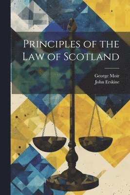 Principles of the Law of Scotland 1