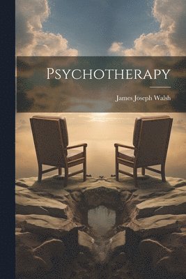 James Joseph Walsh - Psychotherapy, Häftad