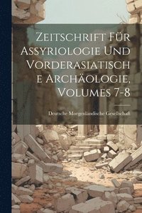 bokomslag Zeitschrift Fr Assyriologie Und Vorderasiatische Archologie, Volumes 7-8