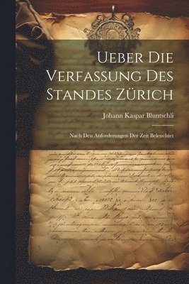 Ueber Die Verfassung Des Standes Zürich
