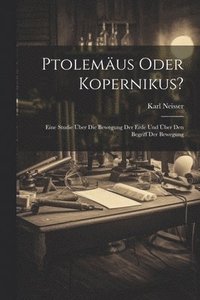 bokomslag Ptolemus Oder Kopernikus?