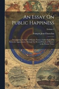 bokomslag An Essay On Public Happiness