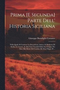 bokomslag Prima [E Secunda] Parte Dell' Historia Siciliana