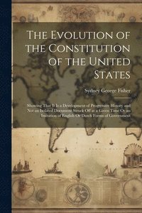 bokomslag The Evolution of the Constitution of the United States