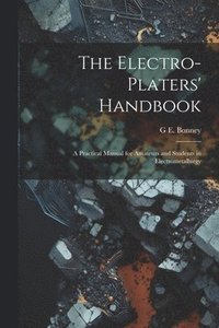 bokomslag The Electro-Platers' Handbook