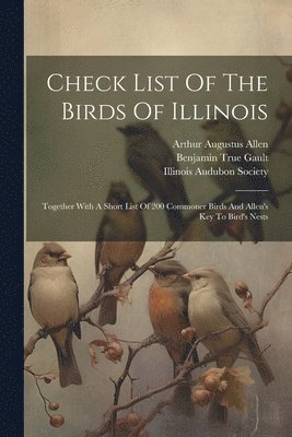 Check List Of The Birds Of Illinois 1