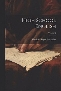 bokomslag High School English; Volume 2