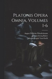 bokomslag Platonis Opera Omnia, Volumes 1-6