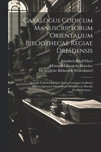 bokomslag Catalogus Codicum Manuscriptorum Orientalium Bibliothecae Regiae Dresdensis