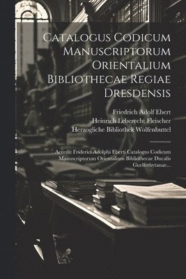 bokomslag Catalogus Codicum Manuscriptorum Orientalium Bibliothecae Regiae Dresdensis