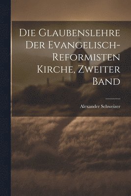 bokomslag Glaubenslehre Der Evangelisch-Reformisten Kirche, Zweiter Band