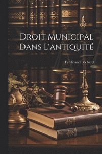 bokomslag Droit Municipal Dans L'antiquit