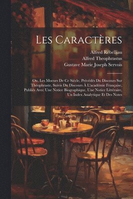 Jean de la Bruyère, Alfred Rébelliau, Gustave Marie Joseph Servois - Les Caractères, Häftad