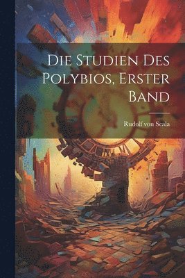 bokomslag Die Studien des Polybios, Erster Band