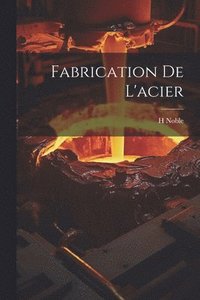bokomslag Fabrication De L'acier