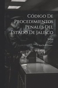 bokomslag Cdigo De Procedimientos Penales Del Estado De Jalisco